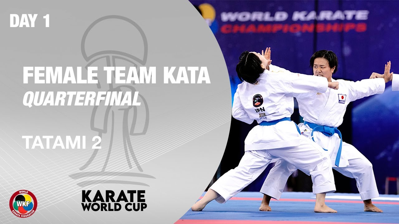 KARATE WORLD CUP: Day 1 - Female Team Kata - Quarterfinal - Tatami 2 | WORLD KARATE FEDERATION
