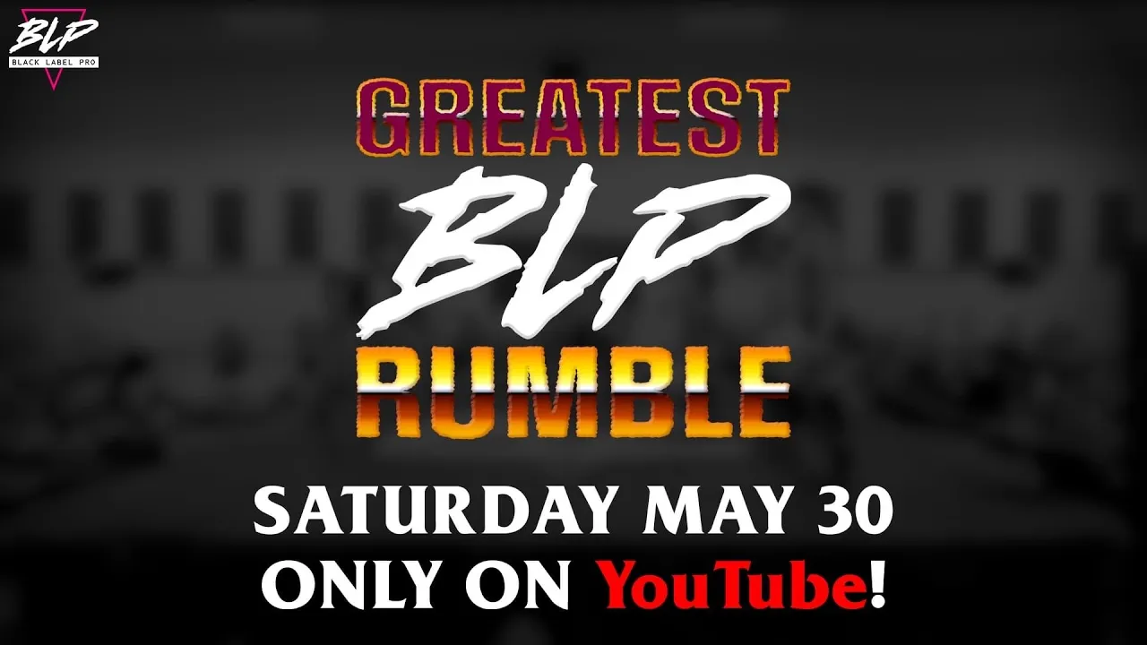 Black Label Pro: Greatest BLP Rumble