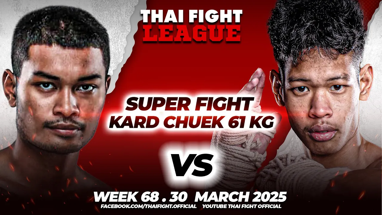 Benz Siam vs Chailek | SUPER FIGHT KARD CHUEK | THAI FIGHT LEAGUE #68
