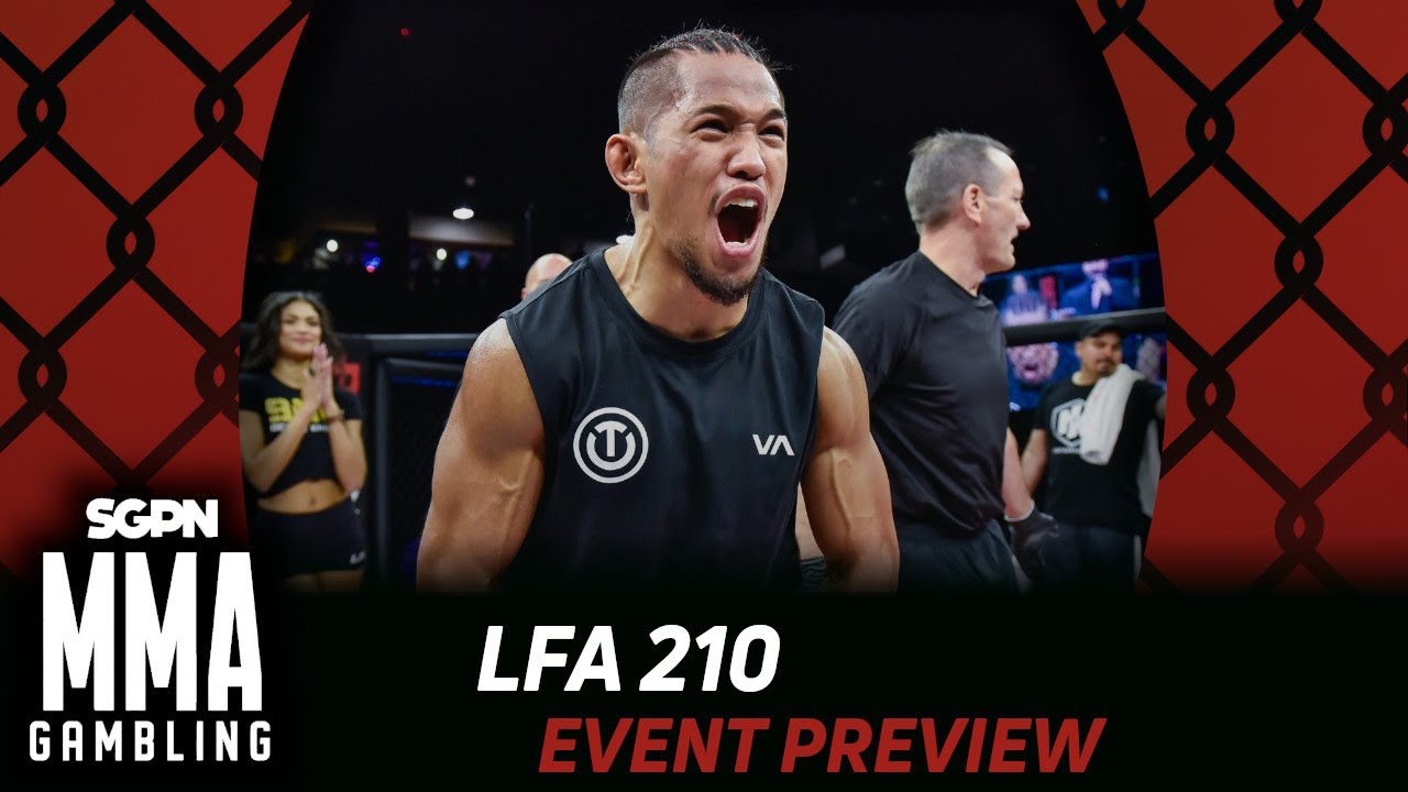 LFA 210 Preview, Predictions, and Picks (Ep842)