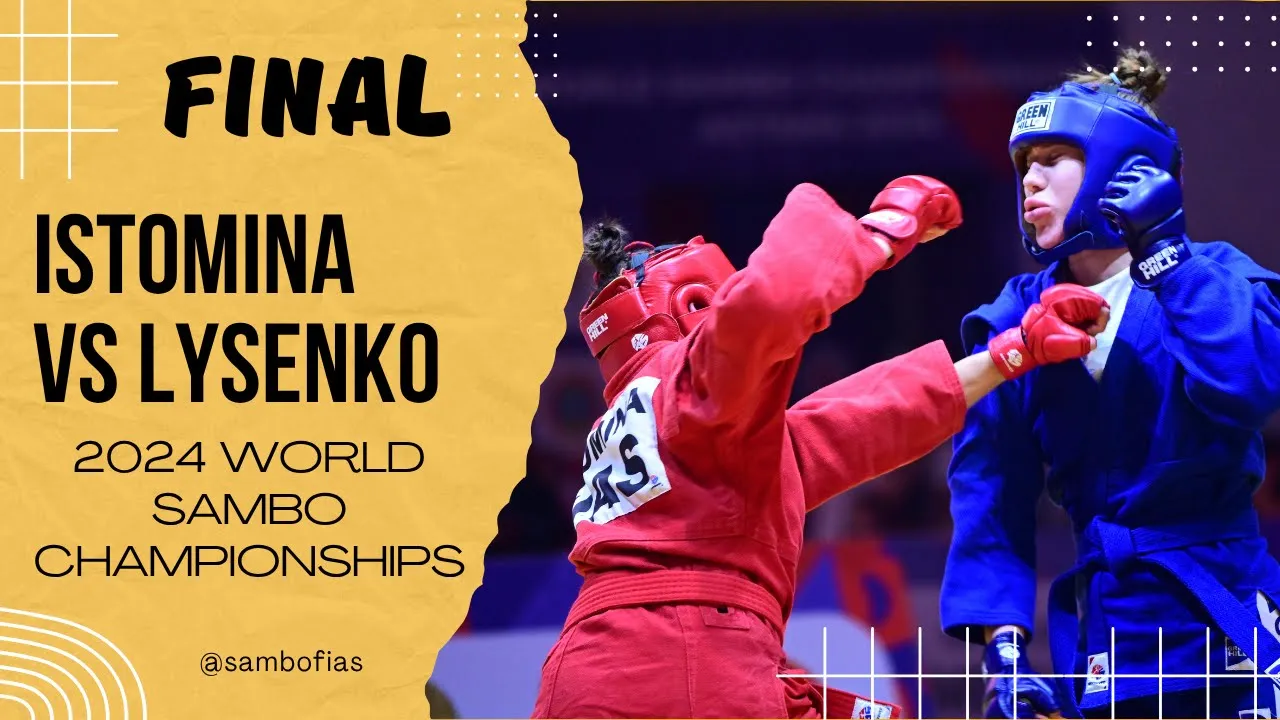 ISTOMINA (FIAS 1) vs LYSENKO (UKR). World SAMBO Championships Astana 2024