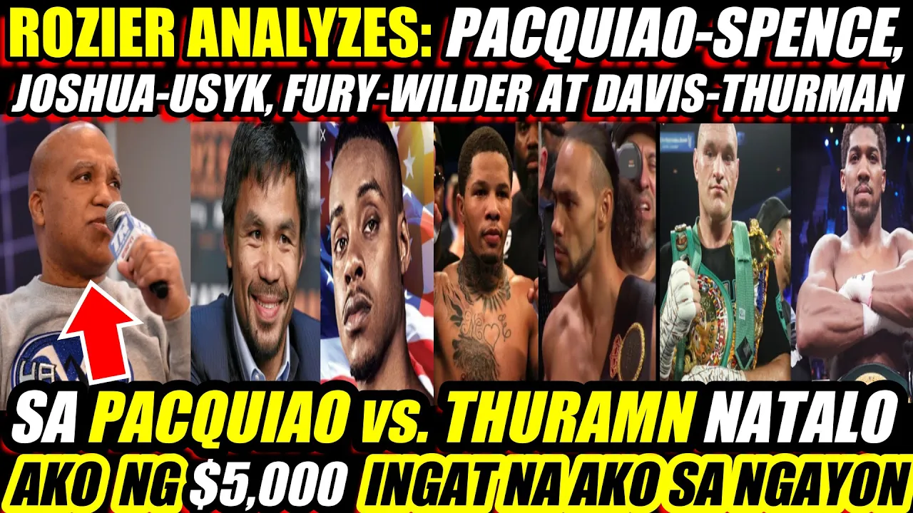 ROZIER SINURI ANG: PACQUIAO-SPENCE, TANK-THURMAN, JOSHUA-USYK AT FURY-WILDER FIGHTS