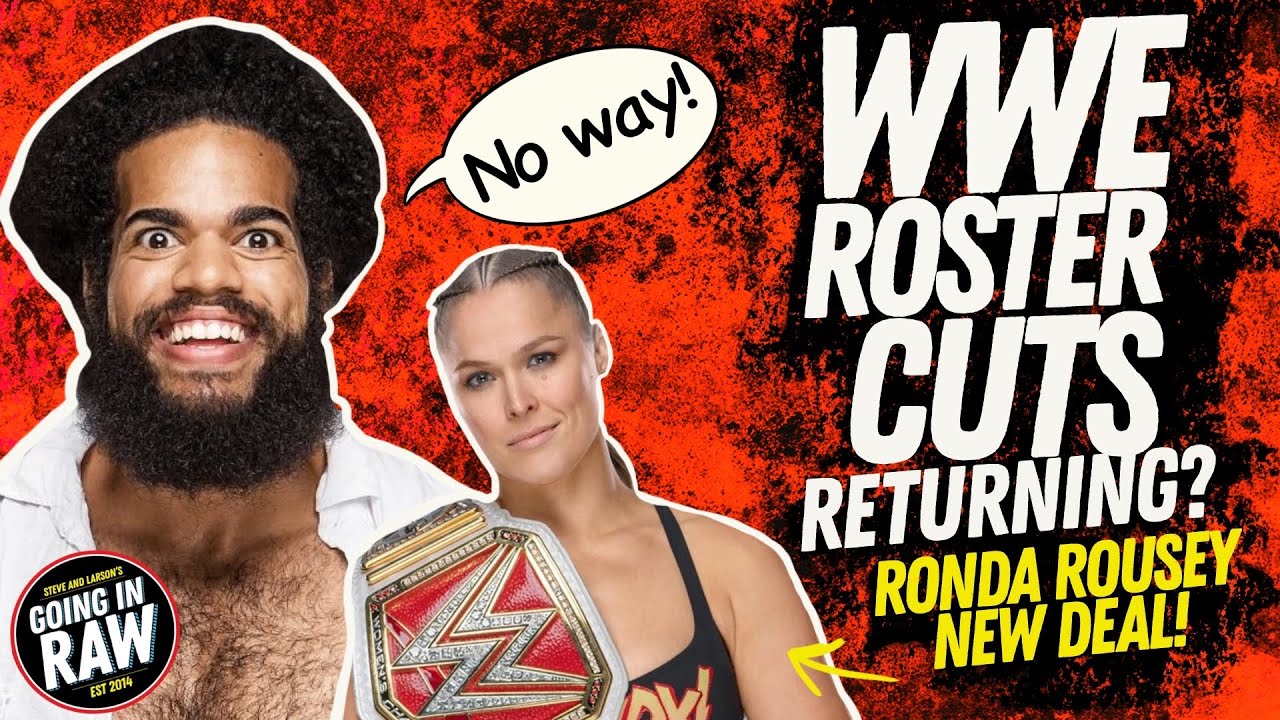 Some On WWE Roster Worried About Releases Due To Budget Cuts? Ronda Rousey NEW WWE Deal? News Brief