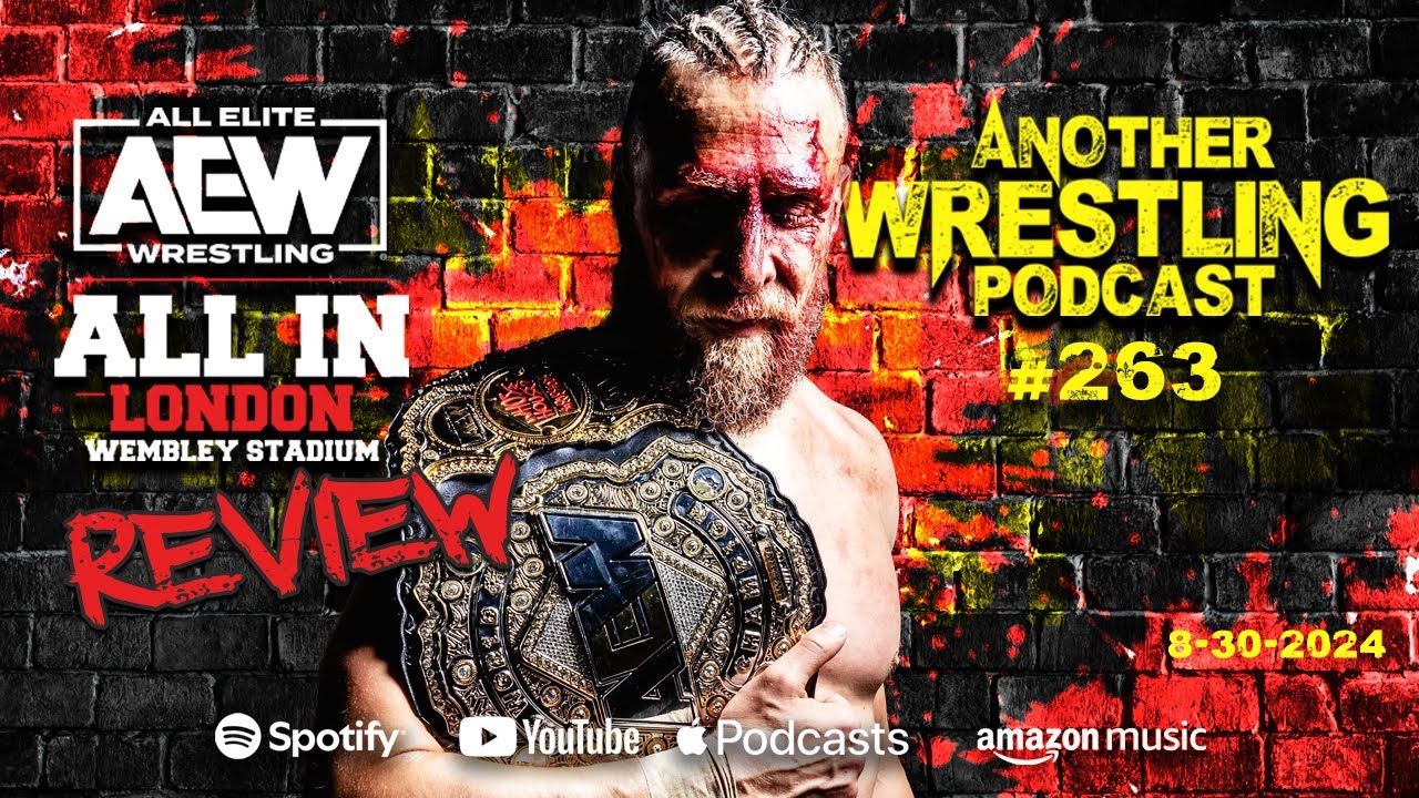 Episode 263: AEW All In Review