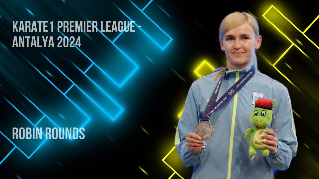 Anita Serogina - ROBIN ROUNDS | KARATE1 PREMIER LEAGUE - ANTALYA 2024 background