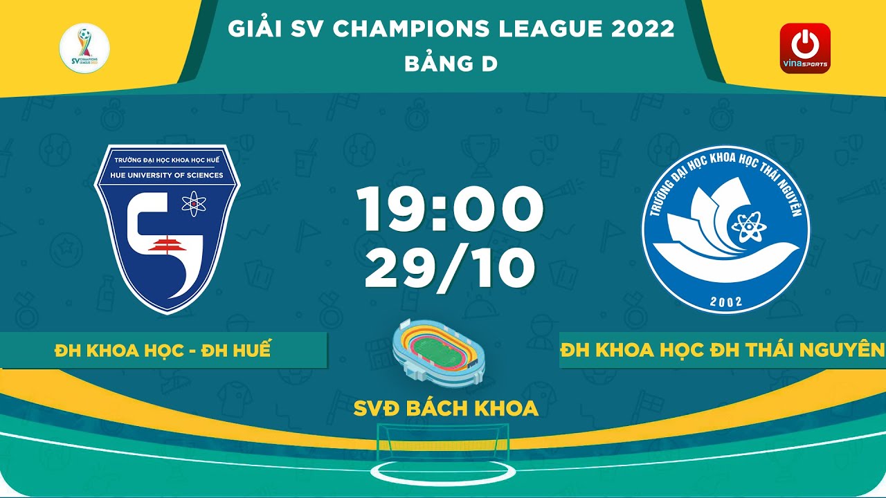 🔴Trực tiếp: ĐH Khoa học ĐH Huế - ĐH Khoa học ĐH Thái Nguyên l Giải SV Champions League 2022 background
