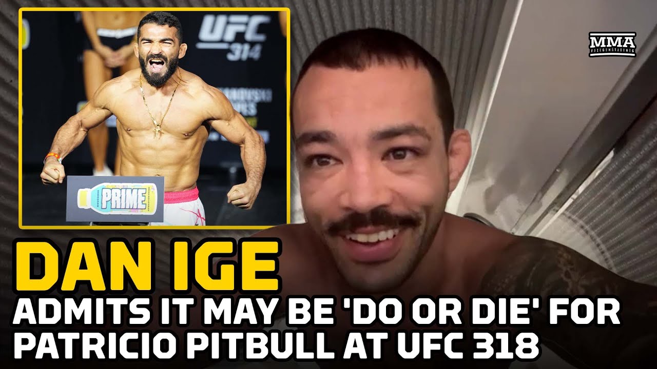 Dan Ige Admits It Might Already Be Do or Die for Patricio Pitbull in the UFC - MMA Fighting