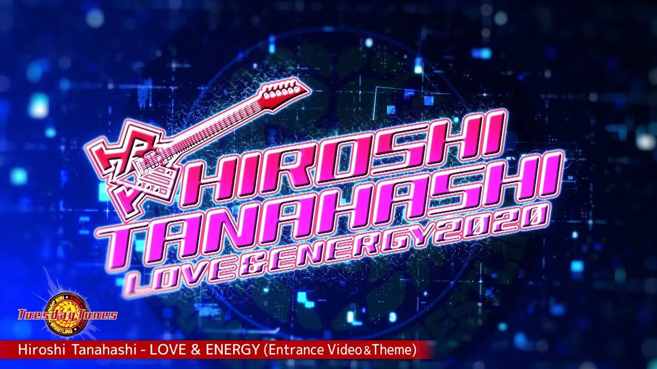 Hiroshi Tanahashi / LOVE & ENERGY (Entrance Video & Theme) background
