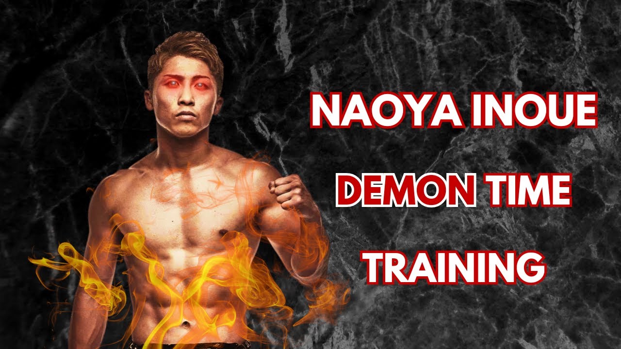 NAOYA INOUE - DEMON TIME TRAINING!!!