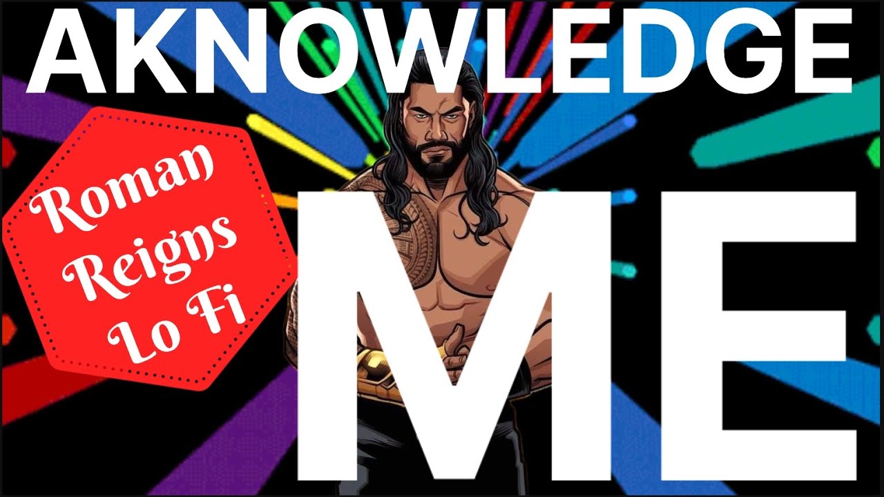 WWE Roman Reigns Relaxing Lo Fi Music Acknowledge Him - Meditation, Studying & Chilling Music