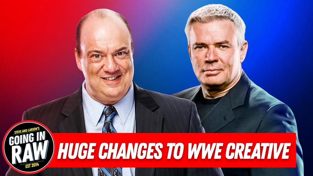 PAUL HEYMAN & ERIC BISCHOFF TO HEAD WWE CREATIVE | Going In Raw Pro Wrestling Podcast