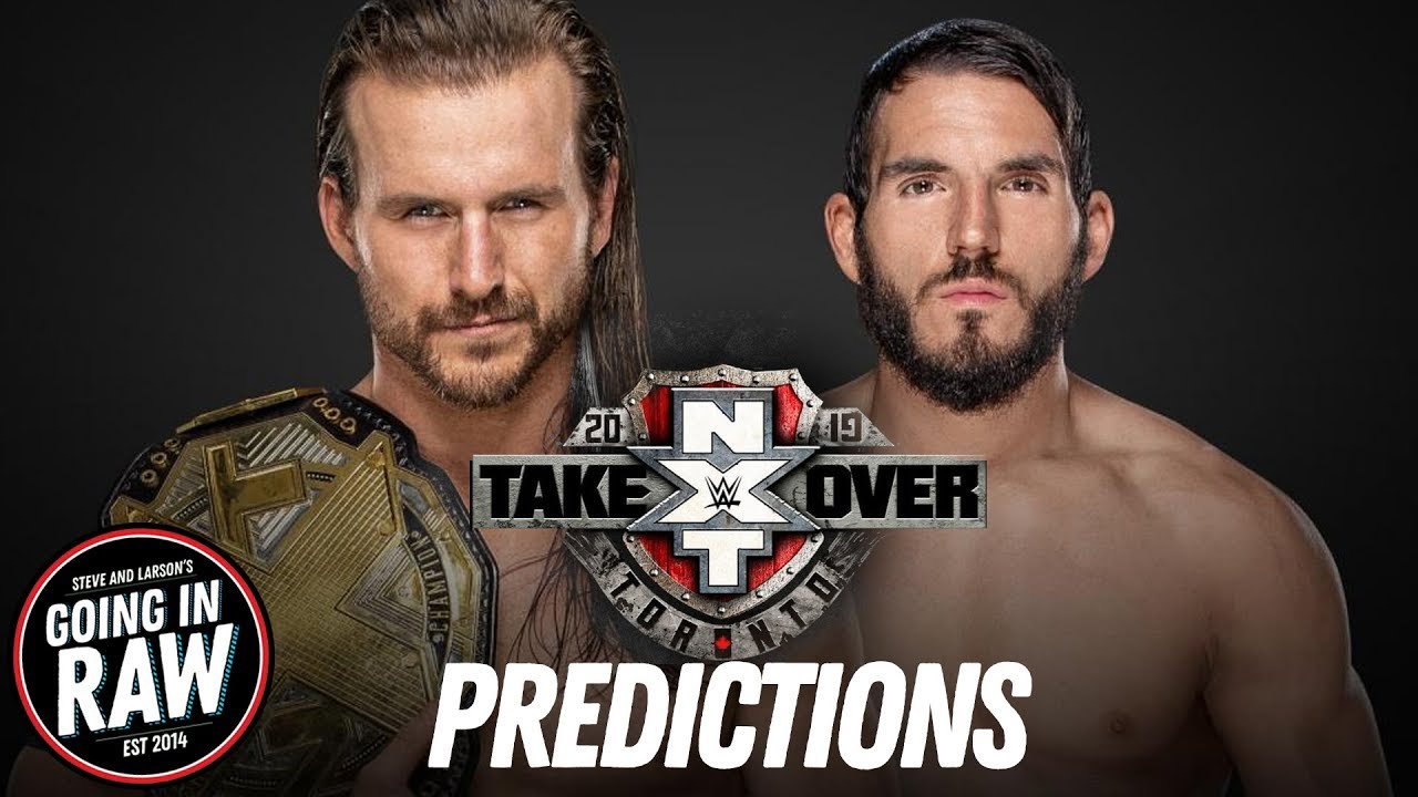 WWE NXT Takeover Toronto 2019 Predictions | NXT, UK & 205 Review | Going In Raw Podcast