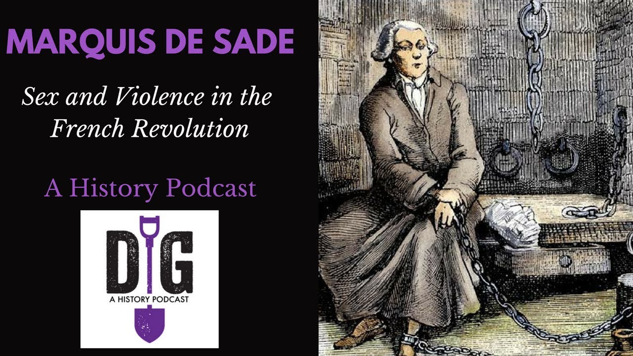 Marquis de Sade : Sex and Violence During the French Revolution background