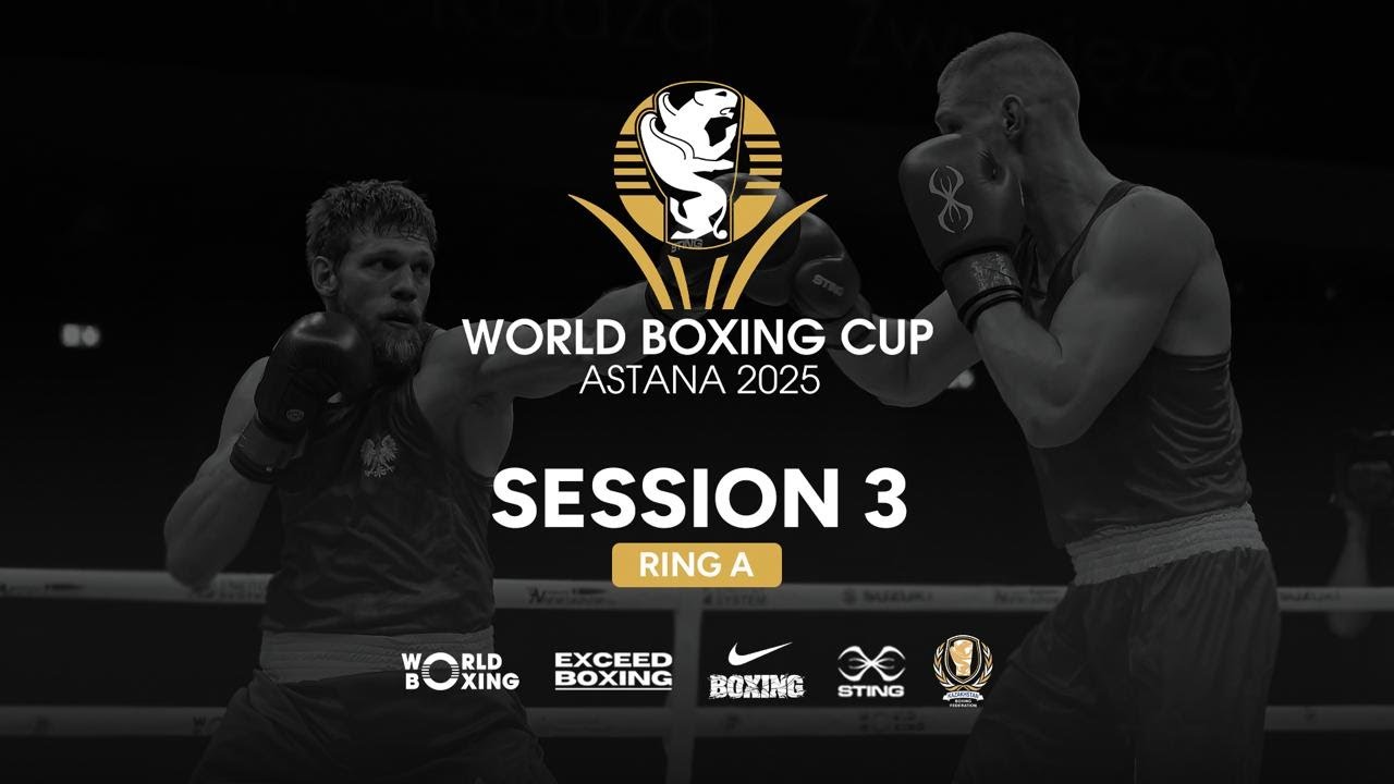 World Boxing Cup KAZAKHSTAN 2025 (Day 2, Session 3, Ring A) background