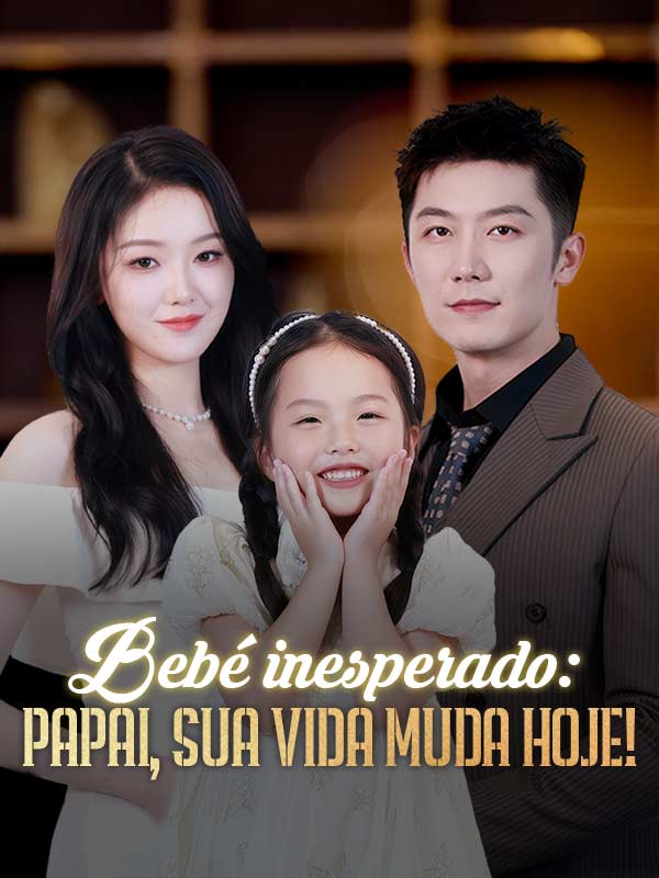 Bebê Inesperado: Papai, Sua Vida Muda Hoje! poster