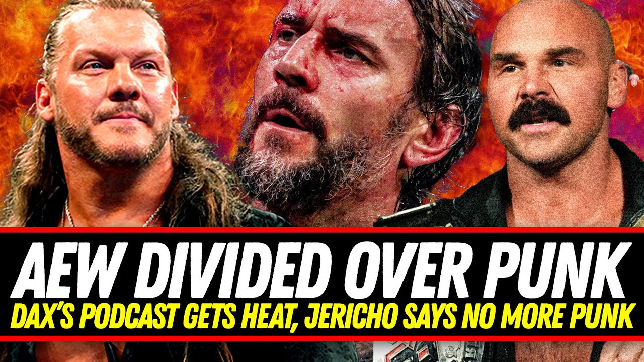 Jericho To AEW Locker Room: Punk Won't Be Back | Dax Gets Heat Over Podcast | AEW Rampage Review