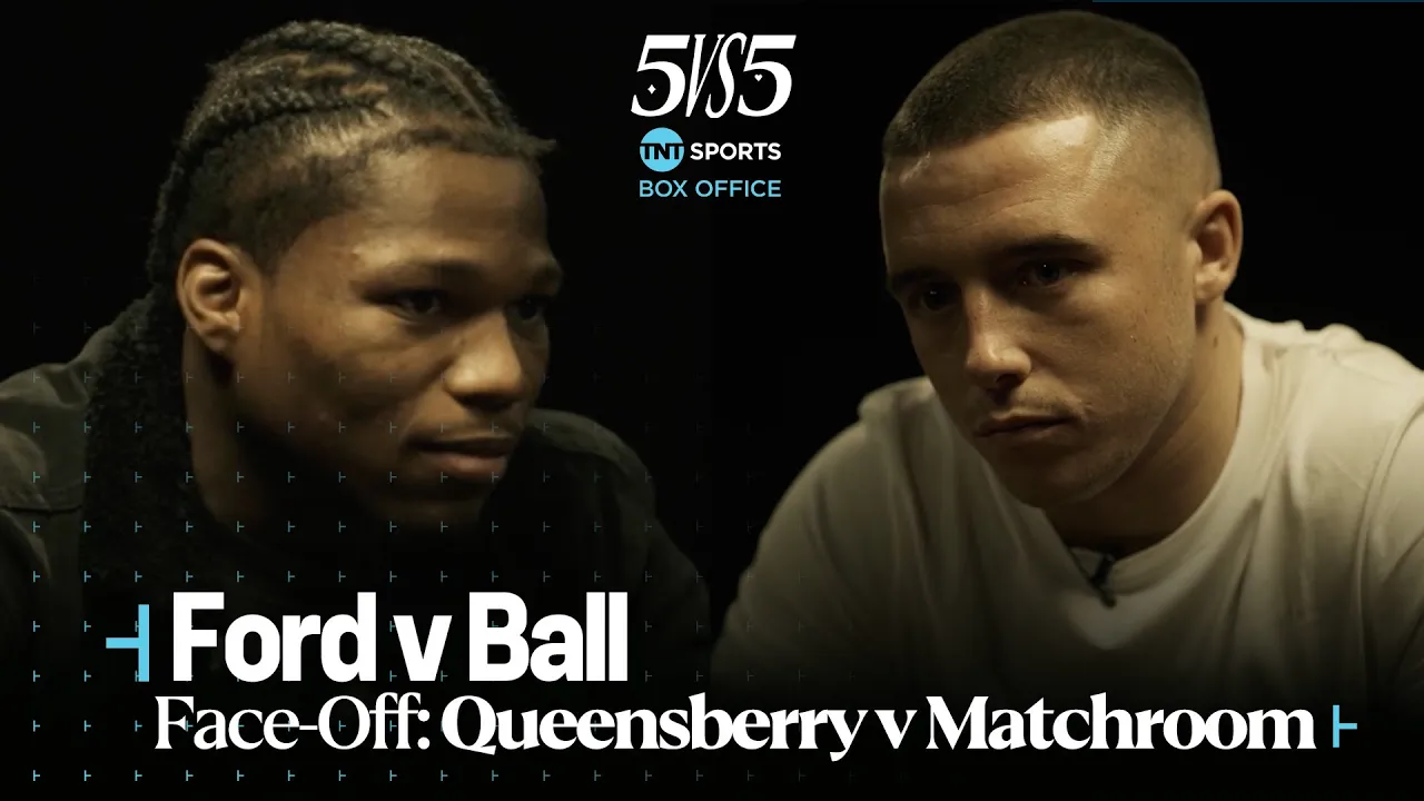 Raymond Ford v Nick Ball: Face-Off đ 5 vs 5: Queensberry vs Matchroom đ„ Warren vs Hearn background