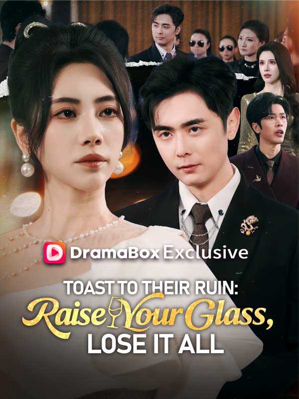Toast to Their Ruin: Raise Your Glass, Lose It All poster