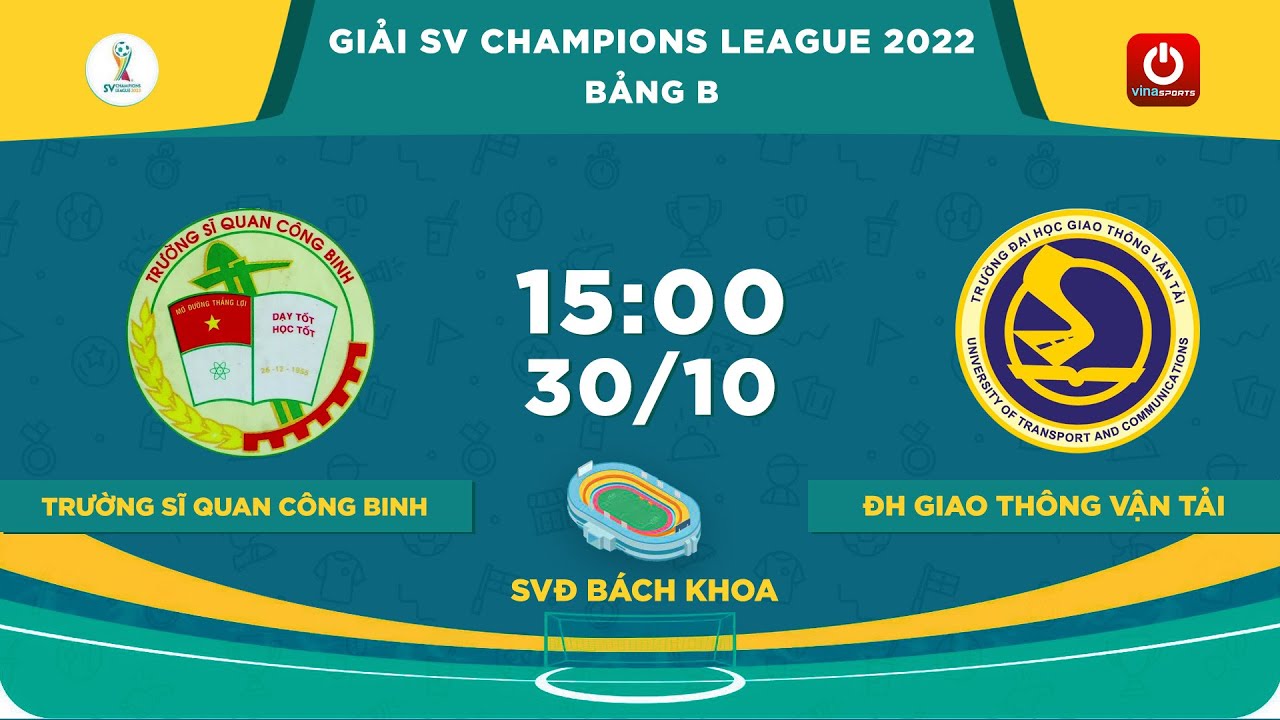 🔴Trực tiếp: Sĩ quan Công binh - ĐH Giao thông Vận tải l Giải SV Champions League 2022 background