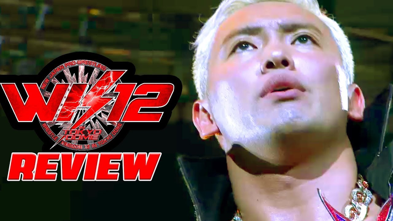 NEW JAPAN WRESTLE KINGDOM 12 REVIEW AND RESULTS!