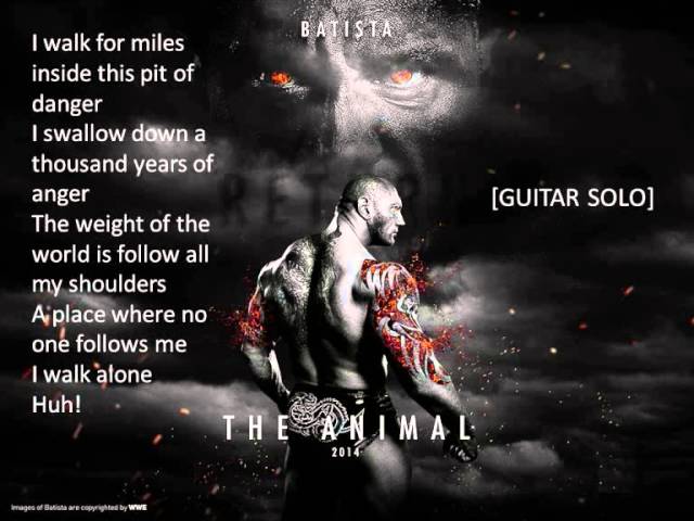 WWE Batista Theme Songs I Walk Alone Lyrics background