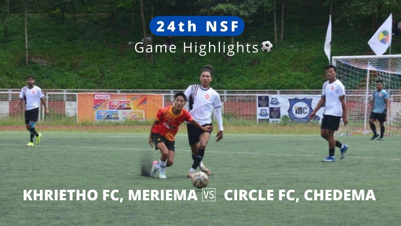 Pre Quater finals / Khrietho FC, Meriema 🔴 🆚 Circle FC, Chedema ⚪ /Highlights / 24th NSF backdrop