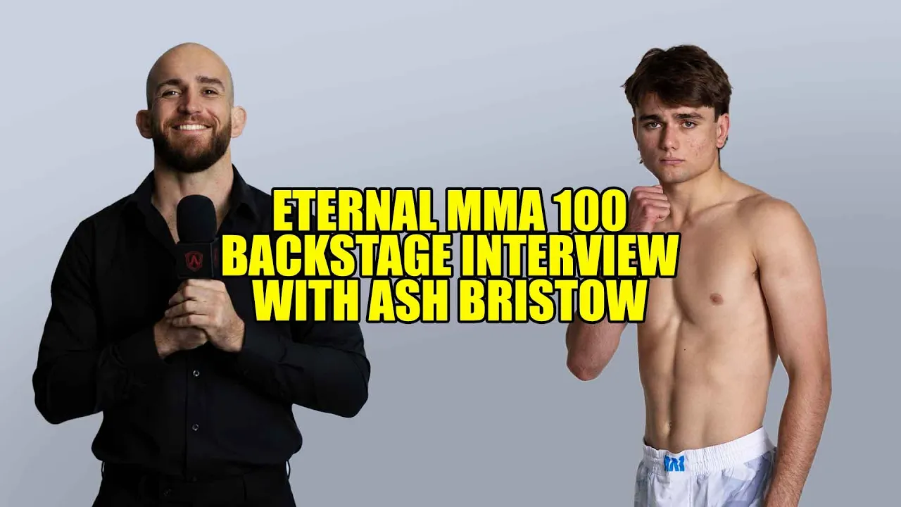 Eternal MMA 100: Backstage Interview: Ash Bristow