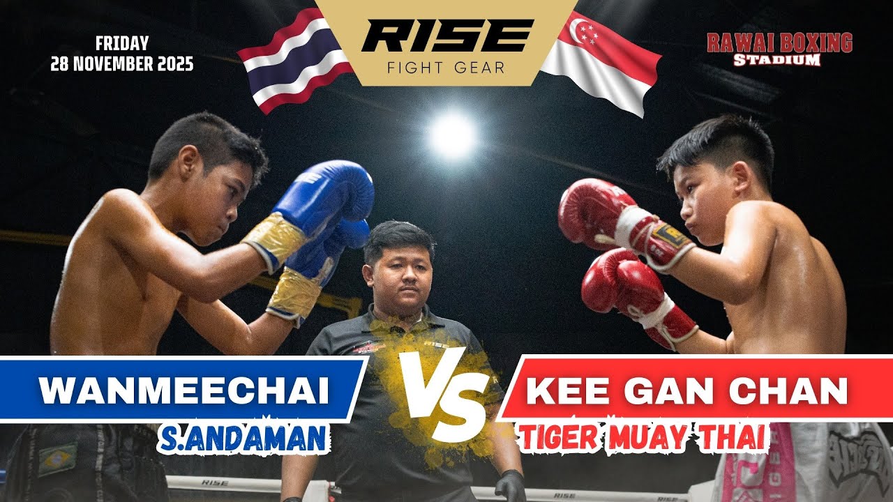 KEE GAN CHAN 🇸🇬 (Tiger Muay Thai) vs WANMEECHAI 🇹🇭 (S.Andaman)