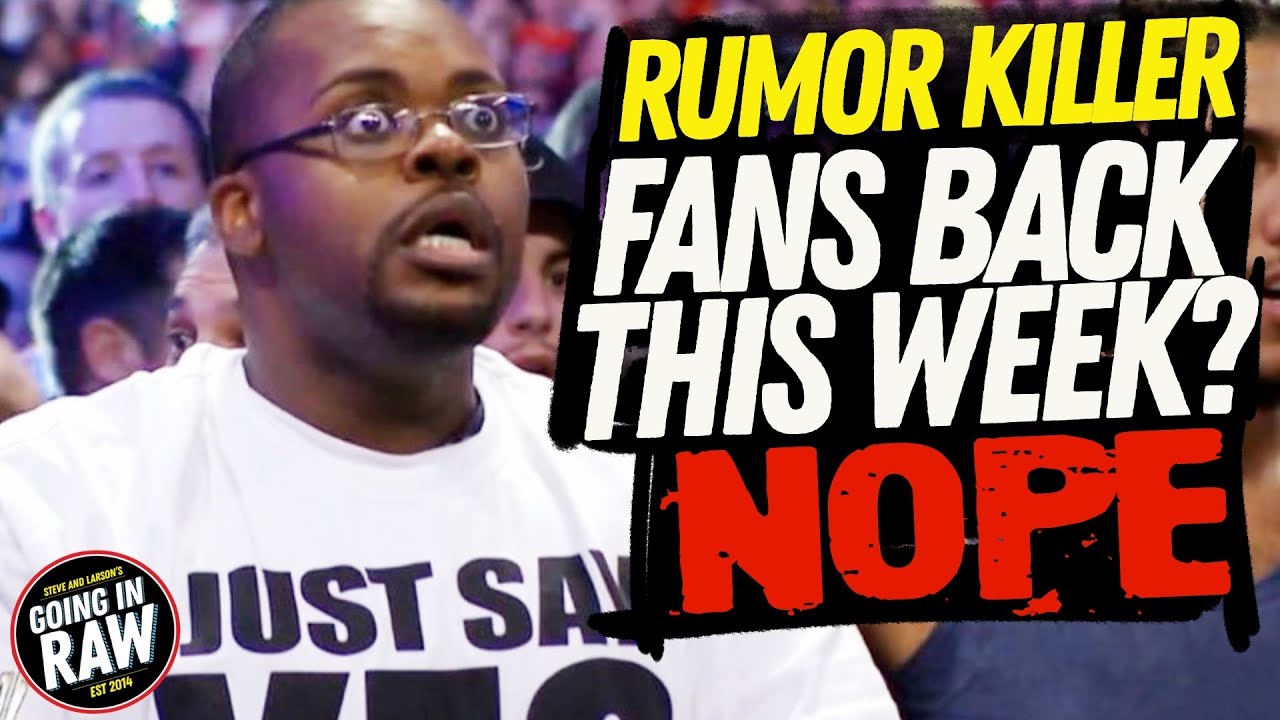 Rumor Killer: Fans NOT Coming Back To WWE This Week | ROH Canceling June Shows | News Brief