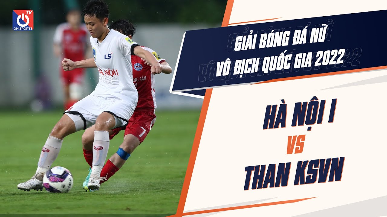 🔴 Trực tiếp: Hà Nội I - Than KSVN | Giải bóng đá Nữ VĐQG - Cúp Thái Sơn Bắc 2022 background