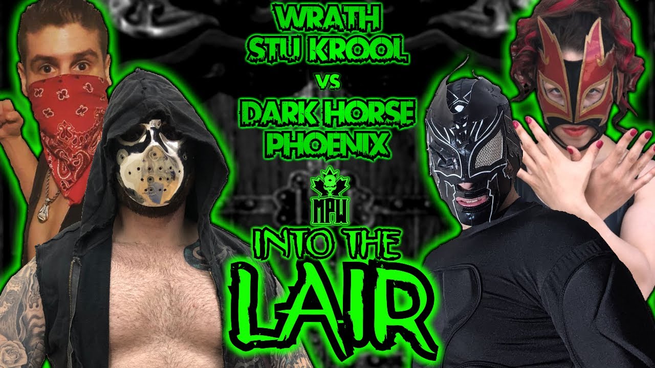 MPW: INTO THE LAIR Episode 13 - Wrath and Stu Krool Vs. Darkhorse and The Phoenix