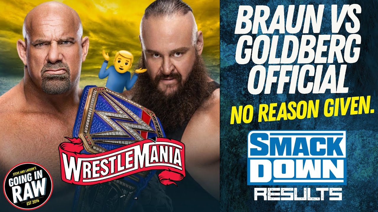 Goldberg vs. Braun Official For Wrestlemania | WWE Smackdown Full Results & Review | Going In Raw background