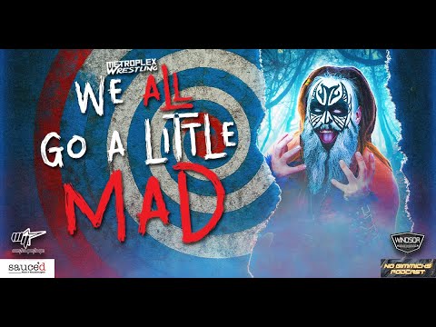 We All Go A Little Mad - LVJ w/ Jamie Oller vs Devon Anello