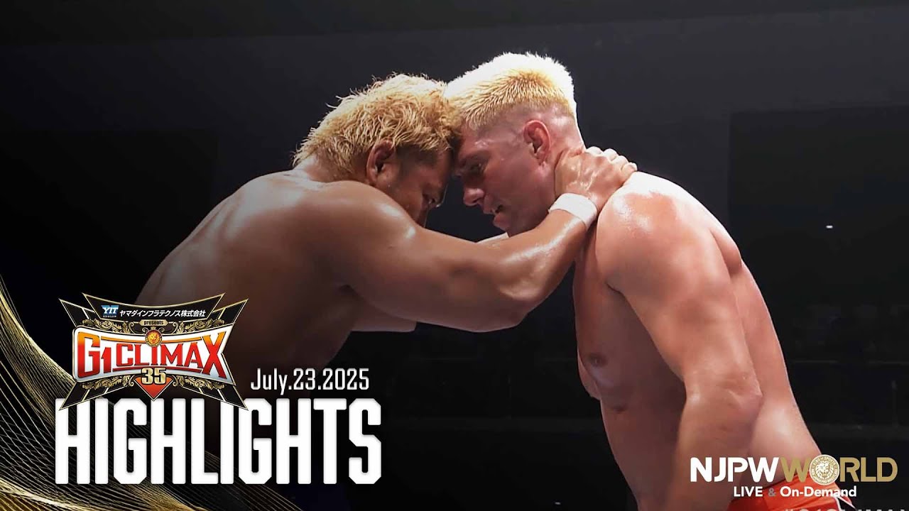 【ハイライト】 #g1climax35 2025年7月23日 | G1 CLIMAX 35 HIGHLIGHTS|7/23/25 background