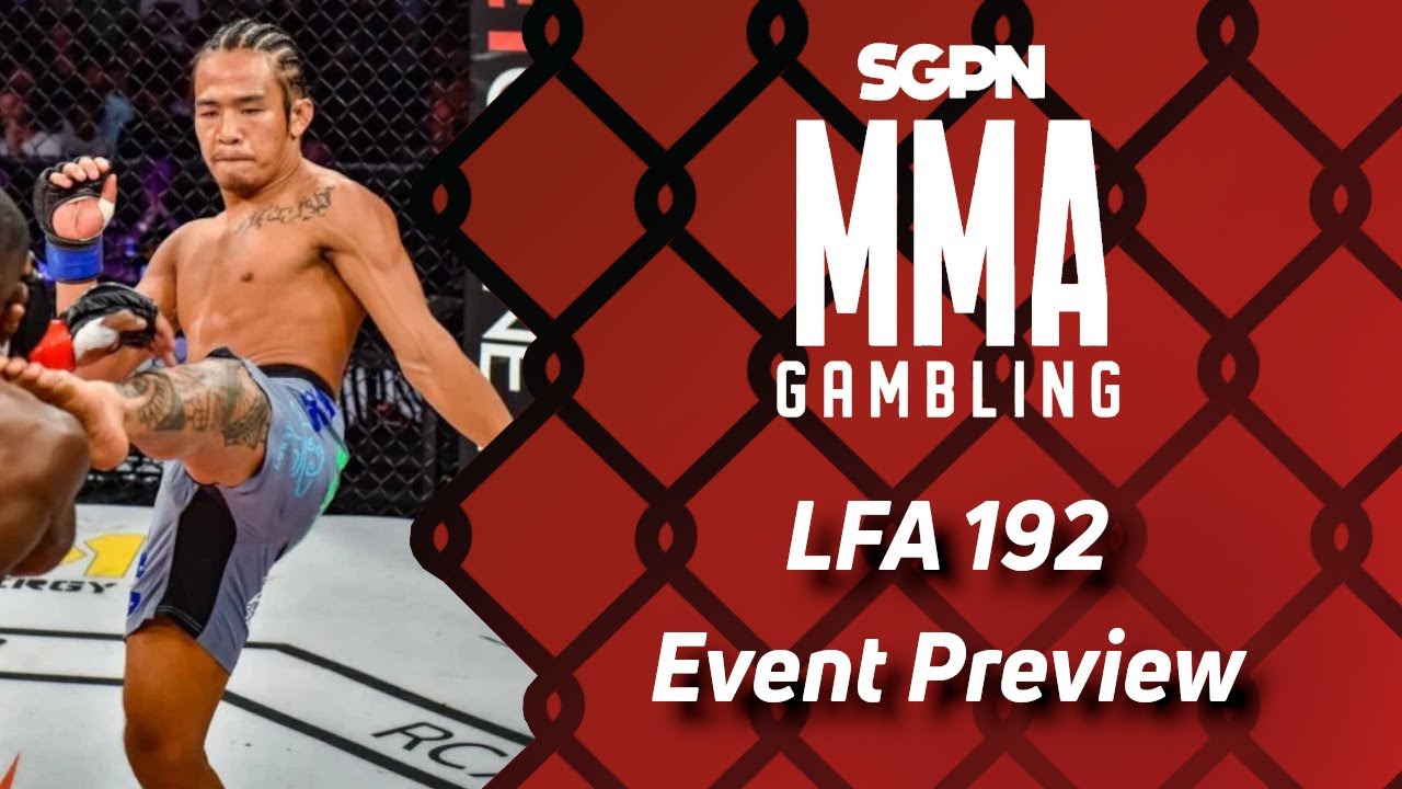 LFA 192 Preview, Predictions, and Picks (Ep650)