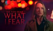 Do You Fear What I Fear