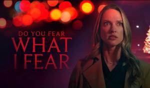 Do You Fear What I Fear