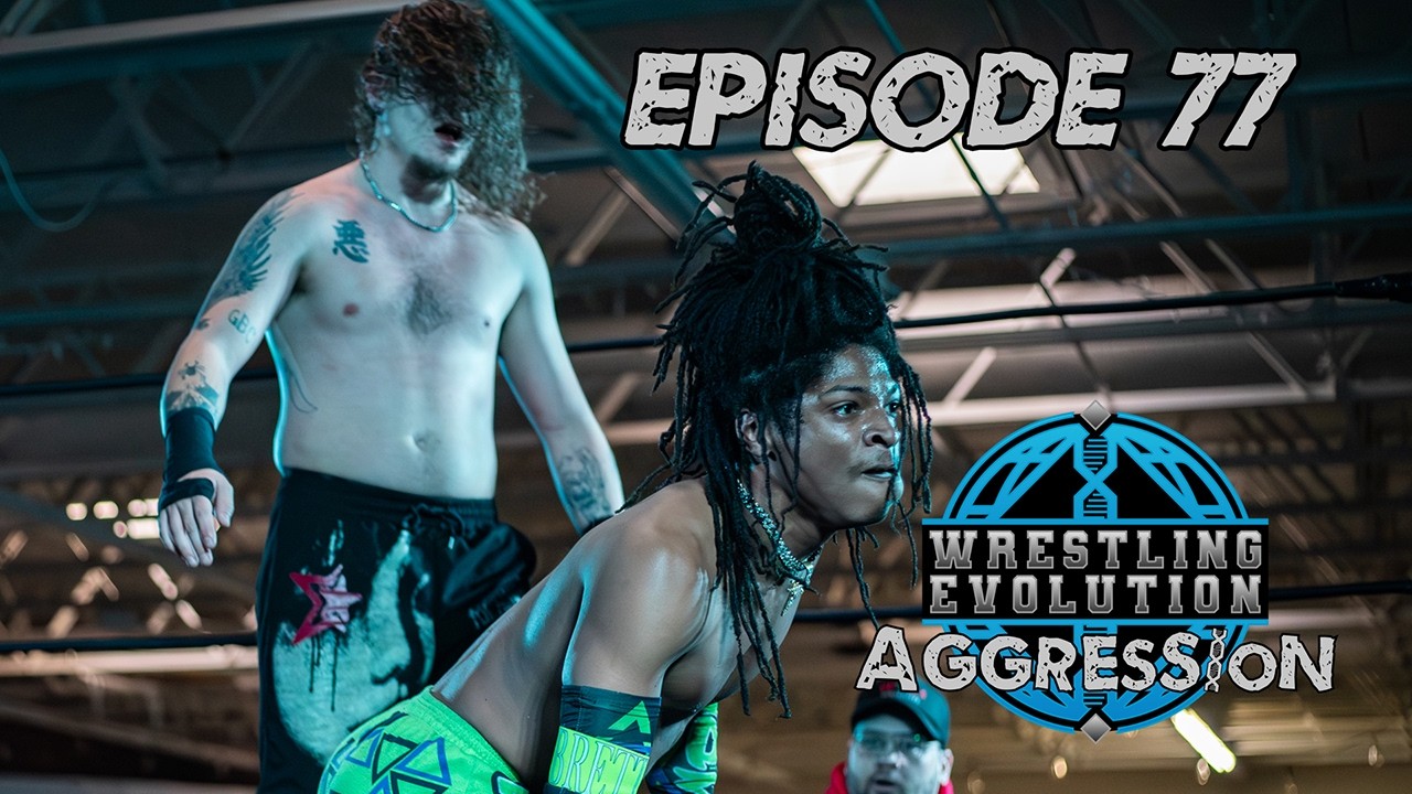 Wrestling Evolution Aggression Episode 77