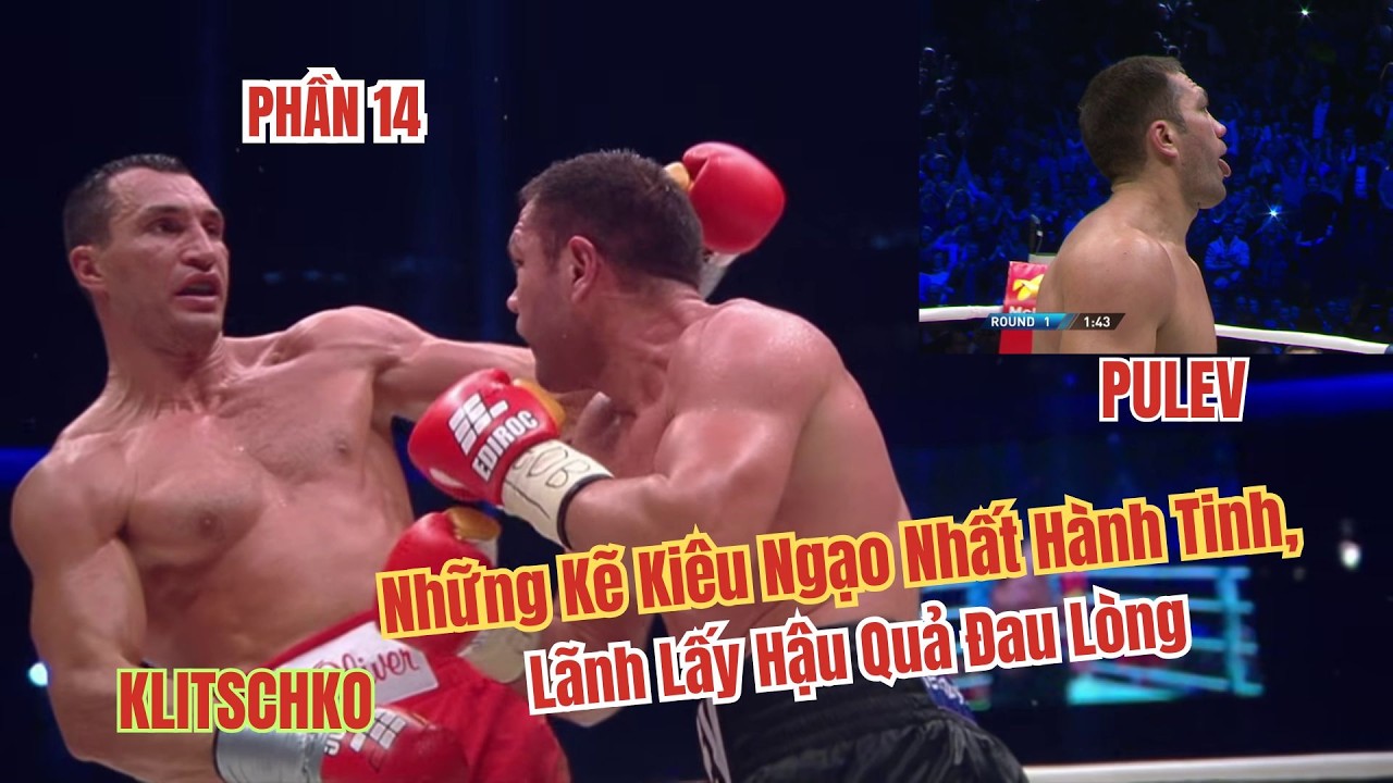 Top Võ Sĩ Boxing, Những Kẽ Kiêu Ngạo Nhất Hành Tinh, Lãnh Lấy Hậu Quả Đau Lòng, Phần 14