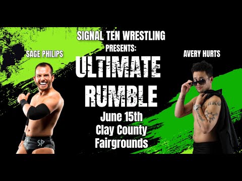 Signal Ten Wrestling Ultimate Rumble: June 15, 2024 - Sage Philips v. Avery Hurts