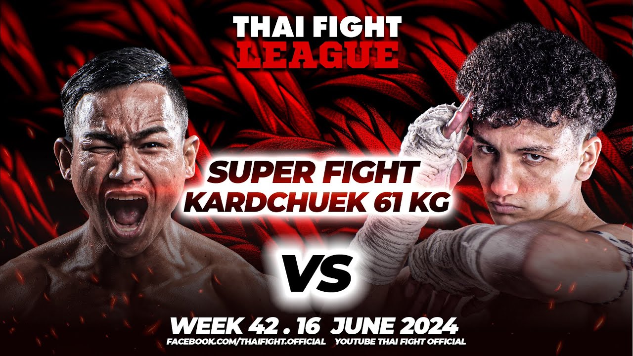 Dejsongwut Sit Dr.Chanchai VS Mahdi Sabetali | SUPER FIGHT KARD CHUEK | THAI FIGHT LEAGUE #42 backdrop