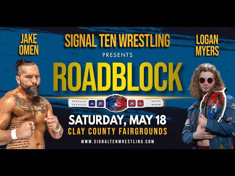 Signal Ten Wrestling Roadblock: May 18, 2024 - Logan Myers v. Jake Omen backdrop