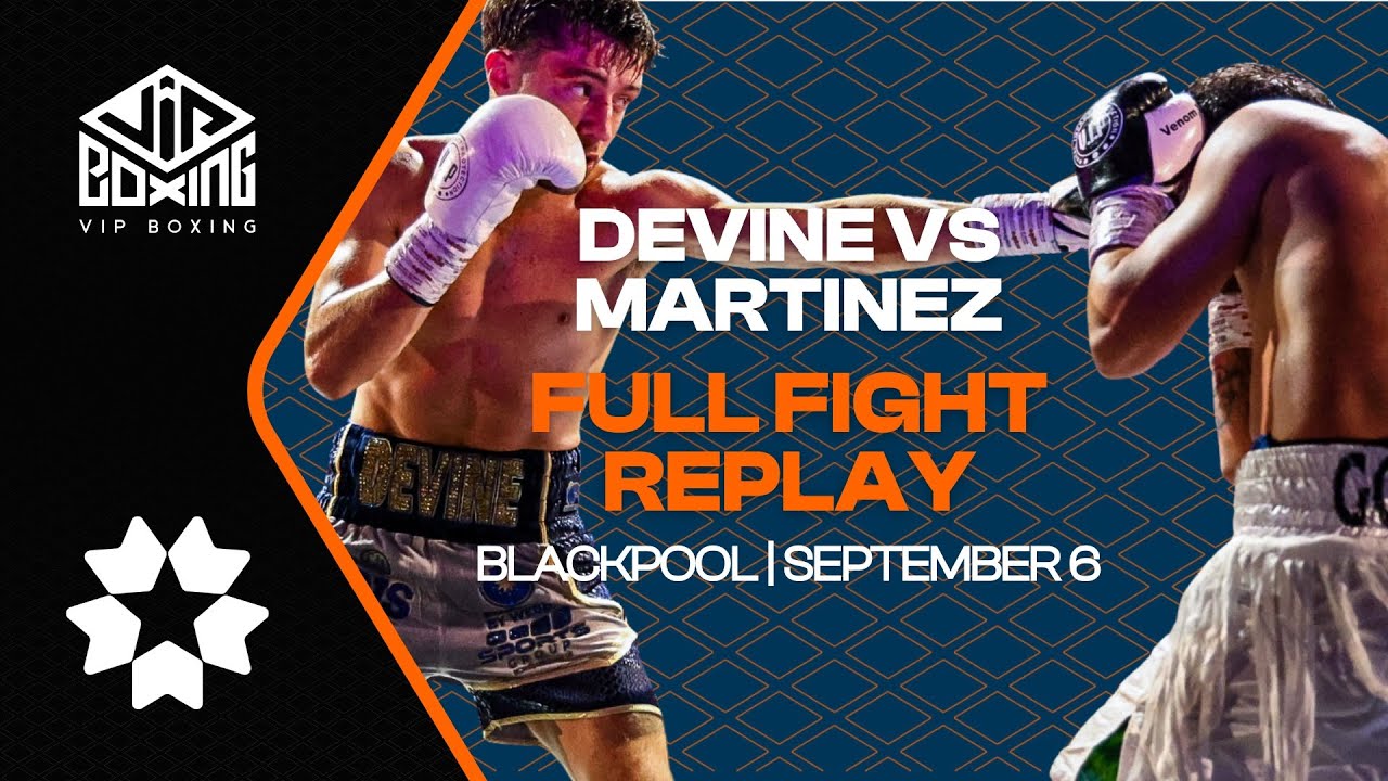 ЁЯУ╜ FULL FIGHT REPLAY | Jamie Devine vs Darwing Martinez | Blackpool Winter Gardens | September 6 ЁЯеК background