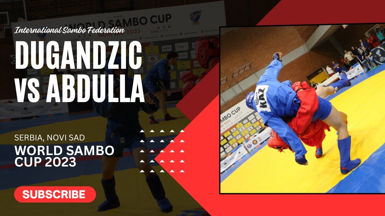 DUGANDZIC Marino vs ABDULLA Askar. World SAMBO Cup 2023 Serbia background