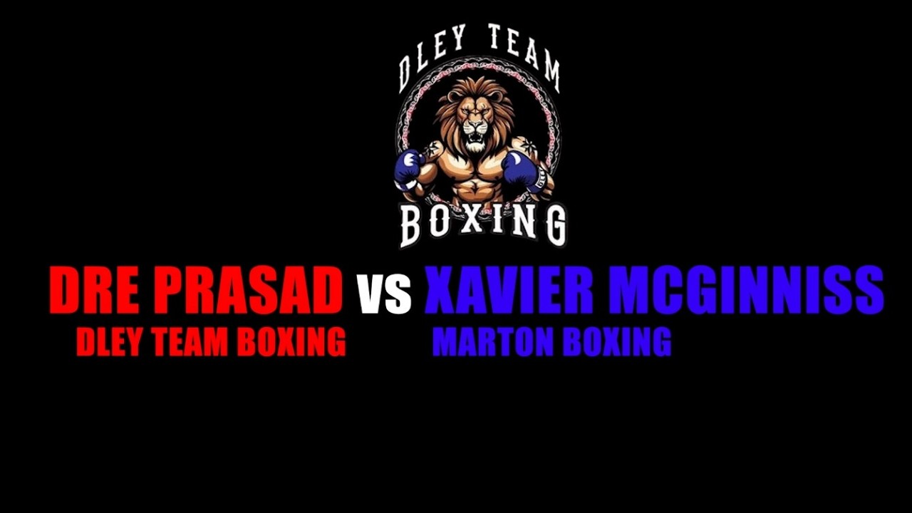 DLEY TEAM BOXING EVENT: DRE PRASAD vs XAVIER MCGINNISS