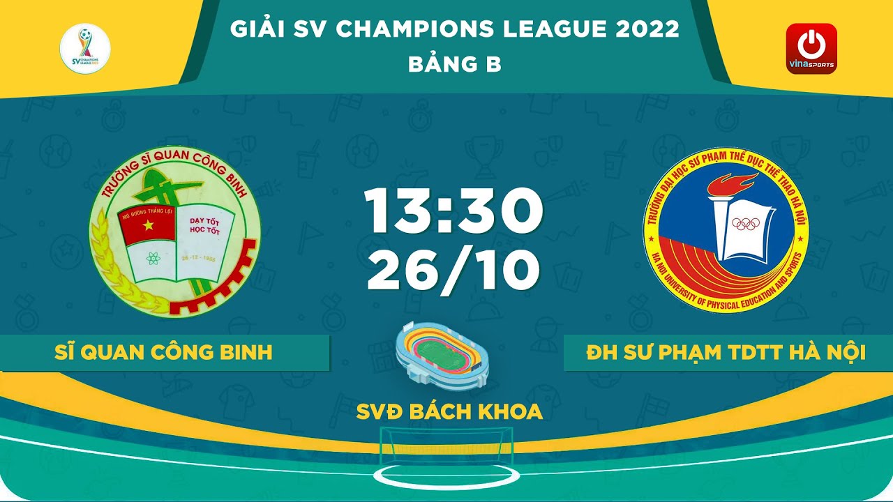 🔴Trực tiếp: Sĩ quan Công binh - ĐH Sư phạm TDTT HN l Giải SV Champions League 2022 background