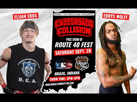 Signal Ten Wrestling September 20, 2025 - Elijah Eros v. Edrys Wolff - Crossroads Collision