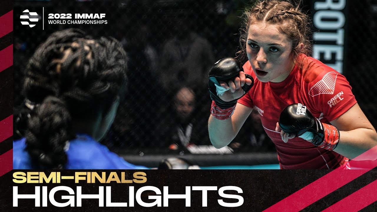 Semi-Finals Highlights: 2022 IMMAF World Championships