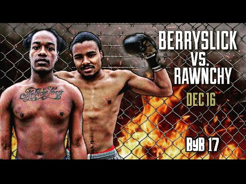 BerrySlick Vs. Rawnchy (BOXING MATCH)