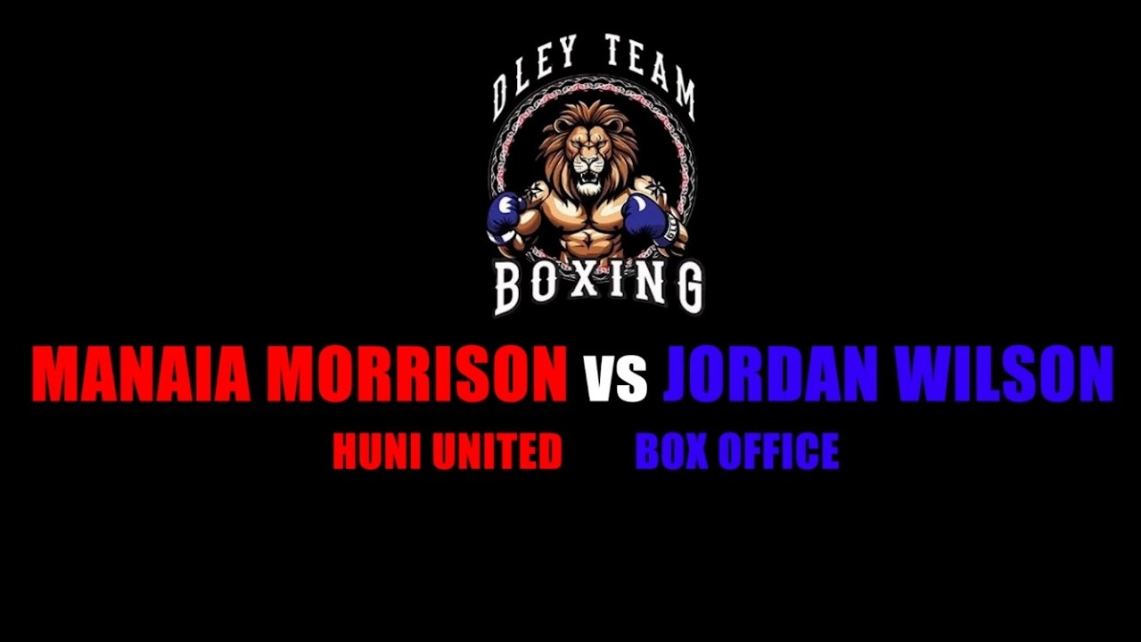 DLEY TEAM BOXING EVENT: MANAIA MORRISON vs JORDAN WILSON